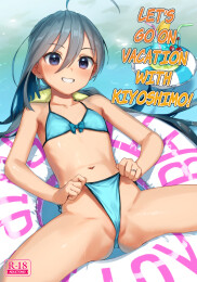 Let's Go On Vacation With Kiyoshimo!