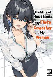 The Story of How I Made my Flirty Coworker my Woman